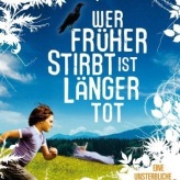 Wer früher stirbt, ist länger tot