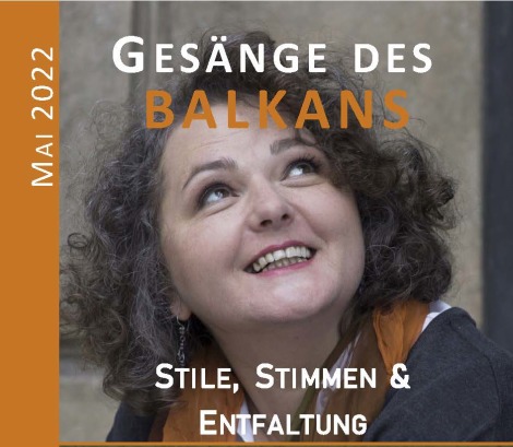 Gesänge des Balkans, 2. - 6. Mai 2022