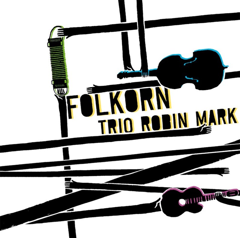 Trio Robin Mark - Folkorn Trio Robin Mark - Folkorn
