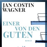 Jan Costin Wagner: Einer von den Guten